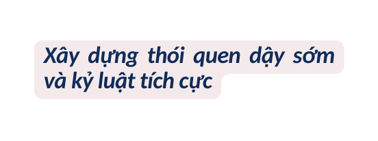 Xây dựng thói quen dậy sớm và kỷ luật tích cực